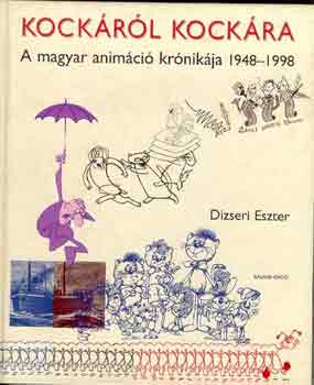 Kockrl kockra (A magyar animci krnikja 1948-1998)