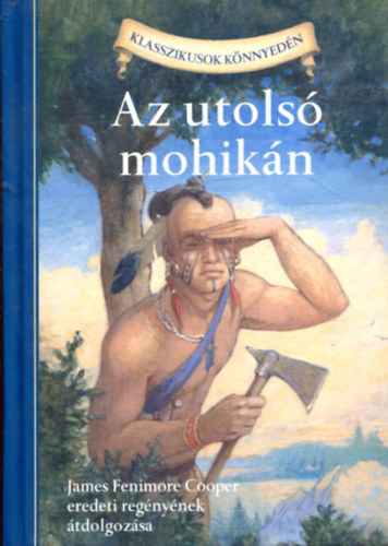 Az utols� mohik�n - Klasszikusok k�nnyed�n