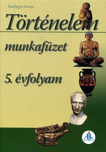 Trtnelem munkafzet 5. o.