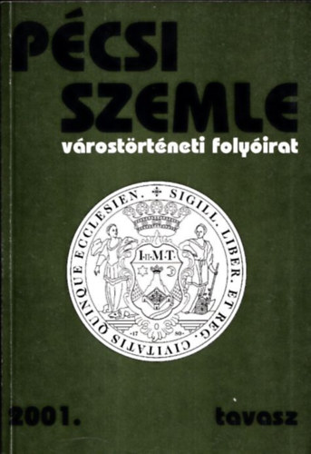 P�csi szemle 2001. tavasz (V�rost�rt�neti foly�irat)