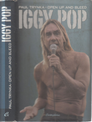 Iggy Pop open up and bleed (�letrajz)