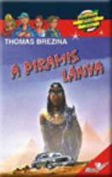 Thomas Brezina - A piramis lnya