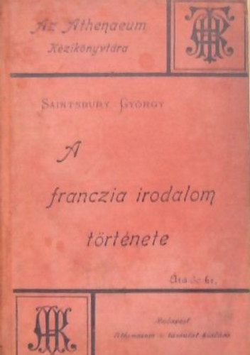 A franczia irodalom trtnete - Az Athenaeum kziknyvtra XVI.