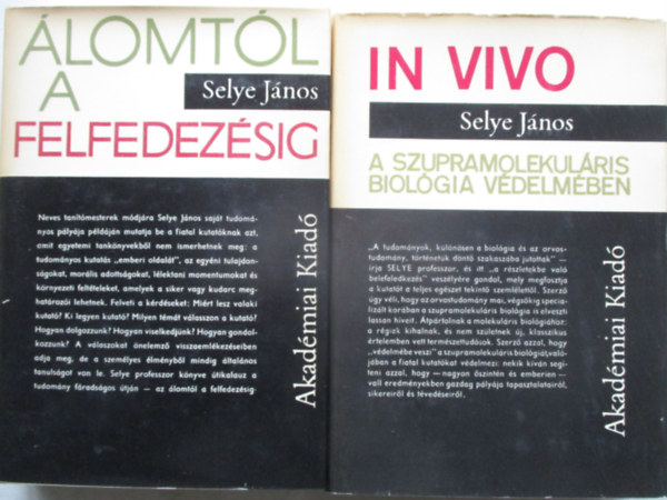 2 db Selye Jnos: In vivo, lomtl a felfedezsig.