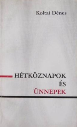 Htkznapok s nnepek- dediklt