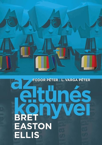 Az elt�n�s k�nyvei - Bret Easton Ellis