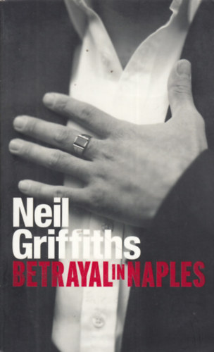 Neil Griffiths - Betrayal in Naples