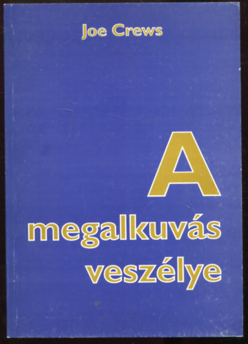 A megalkuvs veszlye