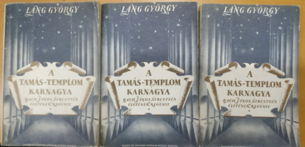 A Tam�s-templom karnagya I-III. -Bach J�nos Sebesty�n �let�nek reg�nye