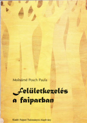 Felletkezels a faiparban