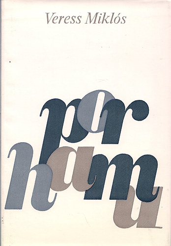 Veress Mikl�s - Porhamu