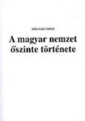 Mlnsi dn - A magyar nemzet szinte trtnete