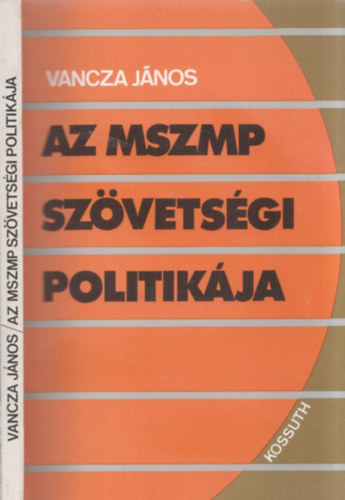 Az MSZMP szvetsgi politikja