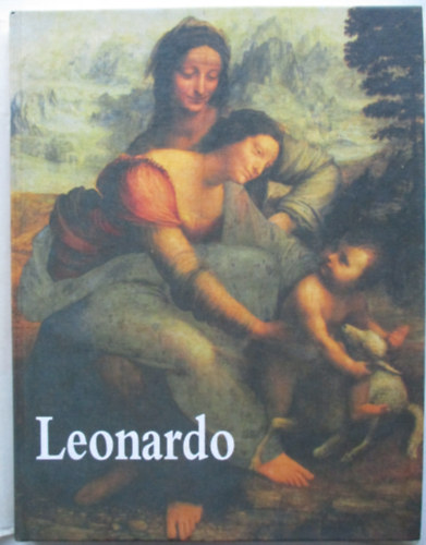 Leonardo da Vinci festi letmve (A mvszet klasszikusai)