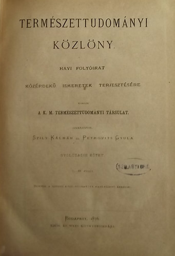 Szily Klmn-Petrovits Gyula  (szerk.) - Termszettudomnyi kzlny 1876 (VIII. ktet 77-88. fzet)