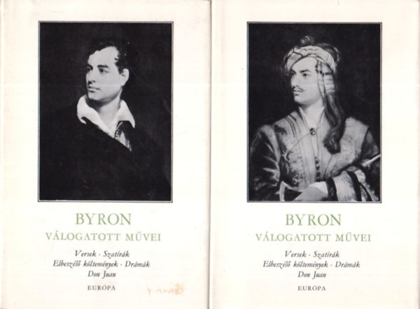Byron v�logatott m�vei I-II. (Versek, szat�r�k, elbesz�l� k�ltem�nyek, dr�m�k, Don Juan)