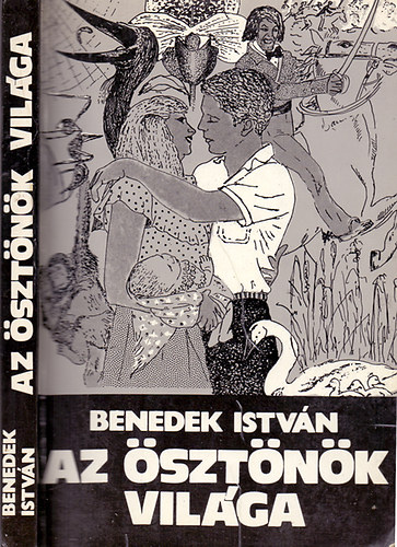 Az sztnk vilga - Msodik kiads (Szondi Lipt emlknek)