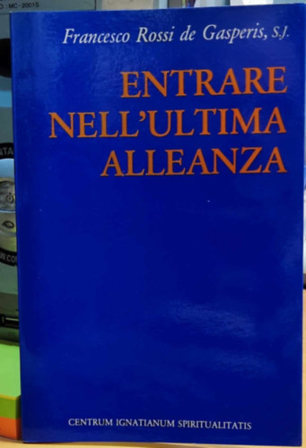 Entrare Nell'Ultima Alleanza (Belps az utols szvetsgbe)(Centrum Ignatianum Spiritualitatis)