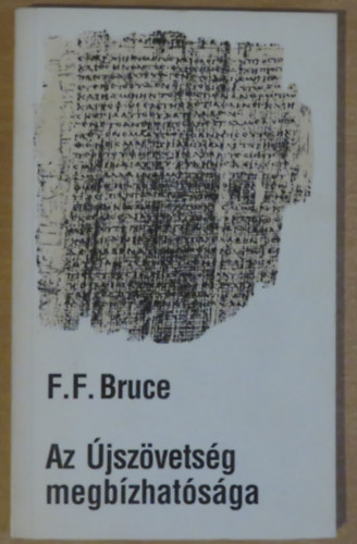 F.F. Bruce - Az jszvetsg megbzhatsga