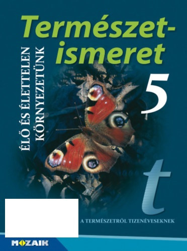 Etal.; V�zv�ri Albertn�; J�mbor - Term�szetismeret 5. - �l� �s �lettelen k�rnyezet�nk