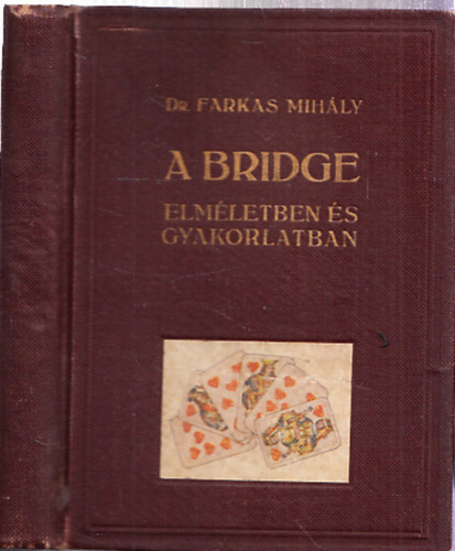 A Bridge elmletben s gyakorlatban