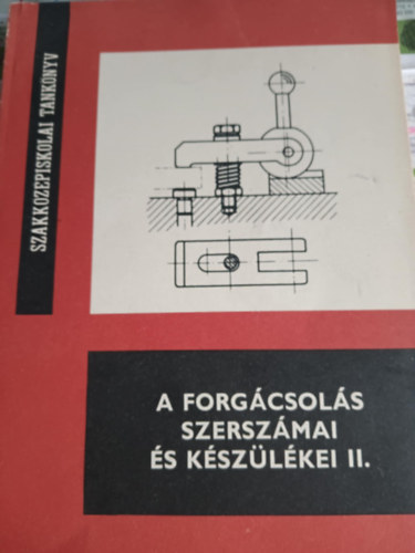 A forgcsols szerszmai s kszlkei II.
