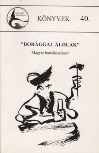 "Borggal ldlak" - Magyar bordalosknyv