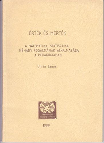 rtk s mrtk - A matematikia statisztika nhny fogalmak alkalmazsa a pedaggiban