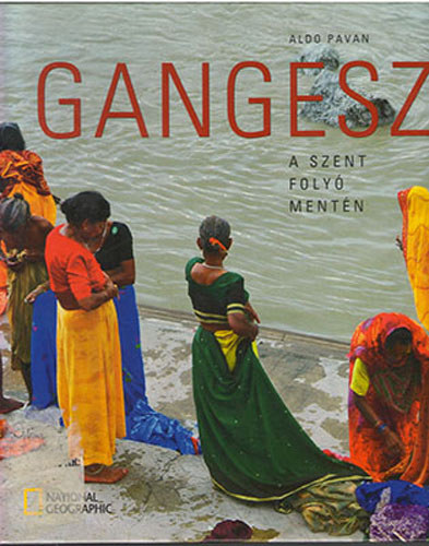 Gangesz: A szent foly mentn
