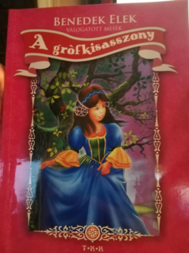 A gr�fkisasszony - V�logatott mes�k