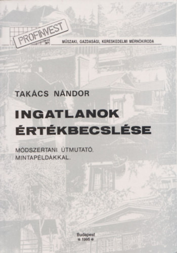 Ingatlanok rtkbecslse (Mdszertani tmutat, mintapldkkal.)