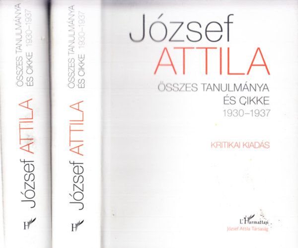 Jzsef Attila - Jzsef Attila sszes tanulmnya s cikke 1930-1937 I-II. ktet
