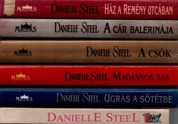 6 db Danielle Steel knyv: Titkok, Magnyos sas, Ugrs a sttben, A csk,A Cr balerinja,Hz a Remny utcban.