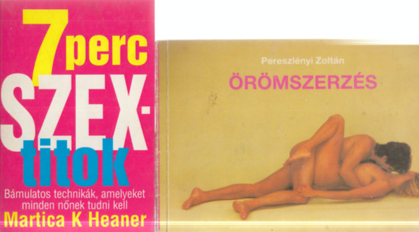 2 db. erotika (7 perc szextitok + �r�mszerz�s)
