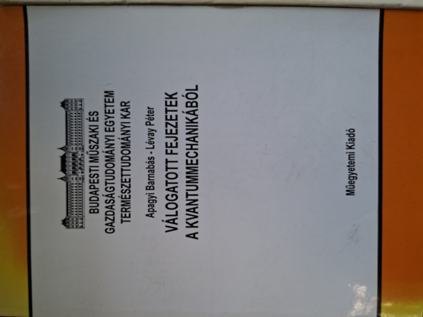 V�logatott fejezetek a kvantummechanik�b�l