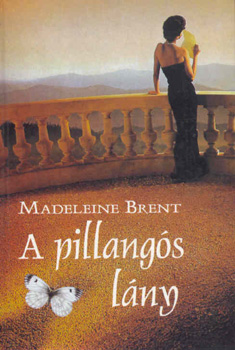Madeleine Brent - A pillangs lny