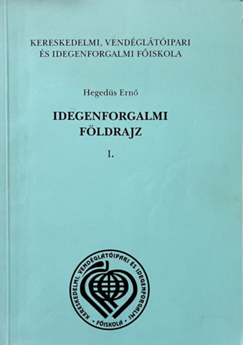 Idegenforgalmi f�ldrajz I.