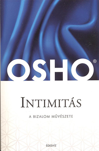 Osho - Intimitás - A bizalom művészete