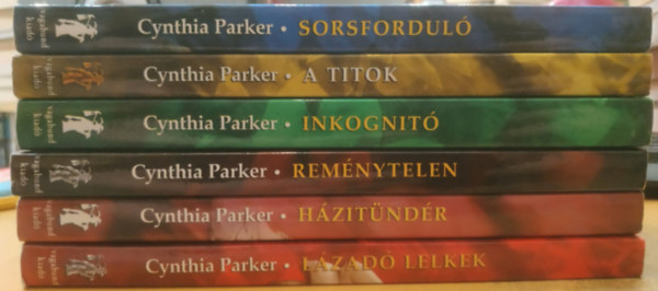 6 db Cynthia Parker: Sorsfordul� + A titok + Inkognit� + Rem�nytelen + H�zit�nd�r + L�zad� lelkek