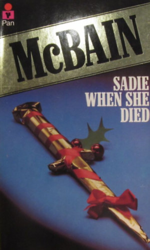 Sadie When She Died. An 87th Precinct Mystery