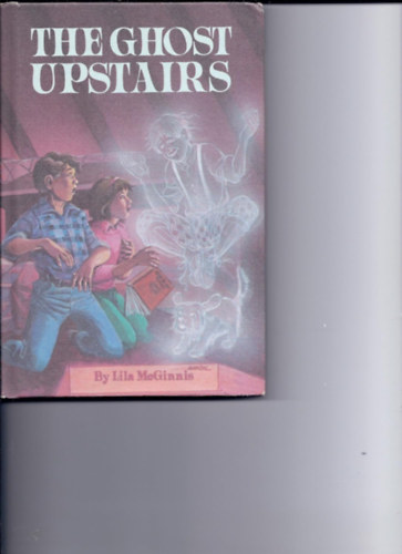 Lila Sprague McGinnis - The Ghost Upstairs