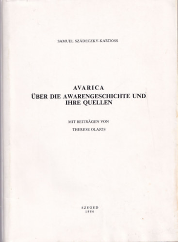 Avarica ber die Awarengeschichte und ihre Quellen