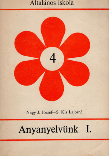 Nagyj. Jzsef - Anyanyelvnk I. 4 o.