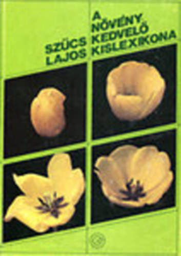 Szcs Lajos - A nvny kedvel kislexikona