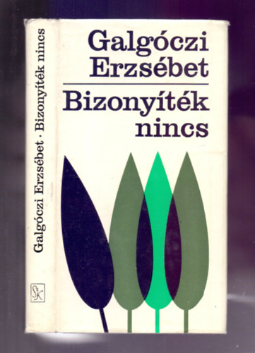 Galgczi Erzsbet - Bizonytk nincs /Vlogatott novellk /
