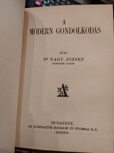 Dr. Nagy Jzsef - 2 m, egybektve: A mai filozfia firnyai (1923) + A modern gondolkods