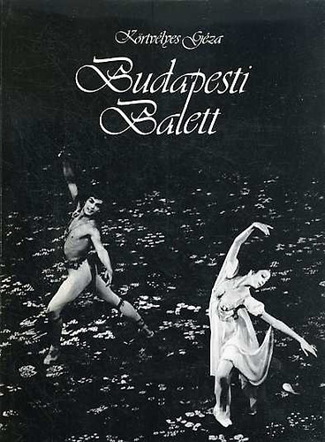Krtvlyes Gza - Budapesti Balett II.