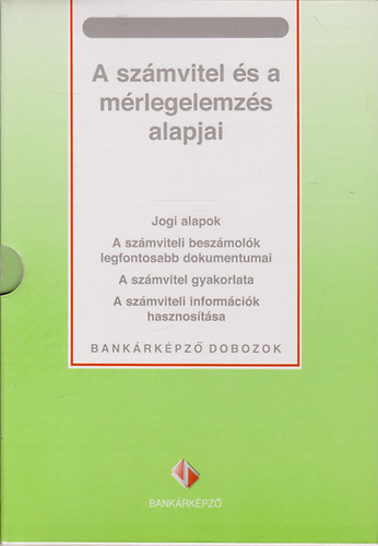 A szmvitel s a mrlegelemzs alapjai / Bankrkpz Dobozok/