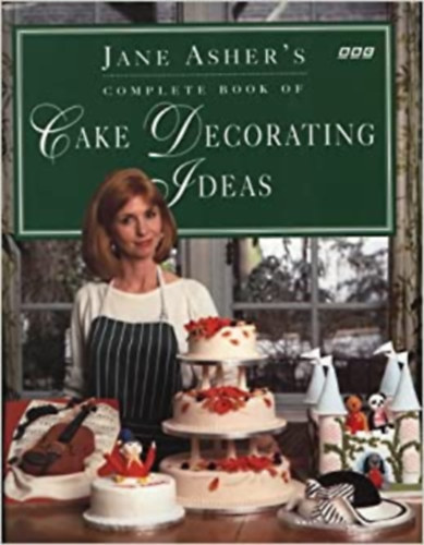 Jane Asher - Jane Asher's Complete Book of Cake Decorating Ideas
