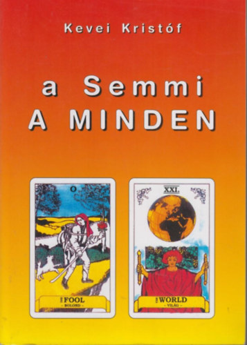 Kevei Krist�f - a Semmi A Minden